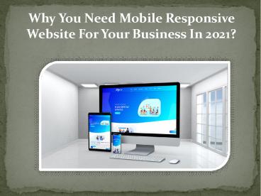Why you need mobile responsive website for your business in 2021?