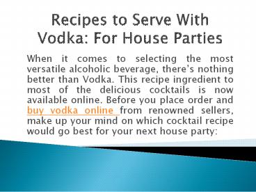 Recipes to Serve With Vodka For House Parties