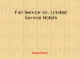 George Dfouni | Full Service Vs. Limited Service Hotels PowerPoint PPT Presentation