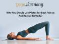 Why You Should Use Pilates For Back Pain As An Effective Remedy? PowerPoint PPT Presentation