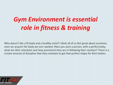 Gym Environment is essential role in fitness & training
