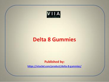 Delta 8 Gummies