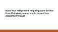 Assignment Help Singapore Service from GotoAssignmentHelp PowerPoint PPT Presentation