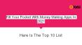 10 Best Money Making Apps to Make Money in 2021 PowerPoint PPT Presentation