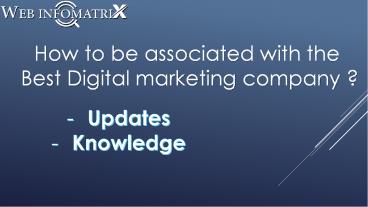 How to stay associated with Digital Marketing Company in India