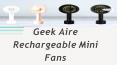 Geek Aire Rechargeable Mini Fans PowerPoint PPT Presentation