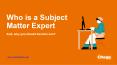 Who is a Subject Matter Expert and why you should become one ? PowerPoint PPT Presentation