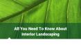 All you need to know about Interior Landscaping PowerPoint PPT Presentation