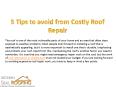 5 Tips to avoid from Costly Roof Repair PowerPoint PPT Presentation
