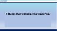 5 things that will help your Back Pain PowerPoint PPT Presentation