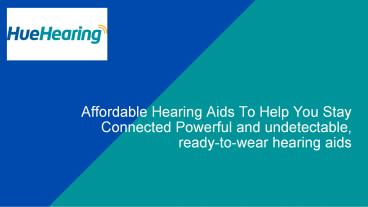 HueHearing | Light and Comfortable Hearing Aids