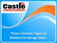 Three Common Types of Residential Garage Doors PowerPoint PPT Presentation