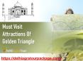 Must Visit Attractions Of Golden Triangle PowerPoint PPT Presentation