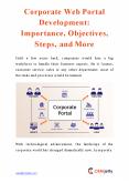 Corporate Web Portal Development: Importance, Objectives, Steps, and More PowerPoint PPT Presentation