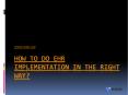 How To Do EHR Implementation In The Right Way? PowerPoint PPT Presentation