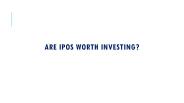 Are IPOs Worth Investing?