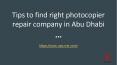 Tips to find right photocopier repair company in Abu Dhabi PowerPoint PPT Presentation