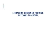 Common Trading Mistakes Every Beginner Does
