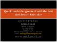 Quicktouch : Get groomed with the best dark brown hair color PowerPoint PPT Presentation