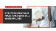 Tips to Sell Your House Fast in Milwaukee