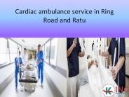 Cardiac ambulance service in Ring Road and Ratu