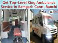 King Ambulance Service in Ramgarh Cantt and Rani Bagan, Ranchi PowerPoint PPT Presentation