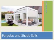 Pergolas and Shade Sails