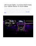 LED Accent lights: A product that’ll make your vehicle interior so much better PowerPoint PPT Presentation