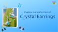 Explore our collection of Crystal Earrings PowerPoint PPT Presentation