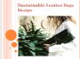 Sustainable Leather Bags Design PowerPoint PPT Presentation