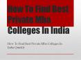 How To Find Best Private Mba Colleges In India PowerPoint PPT Presentation