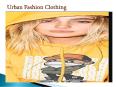 Urban Fashion Clothing (1) PowerPoint PPT Presentation