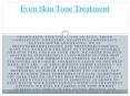 Even Skin Tone Treatment PowerPoint PPT Presentation