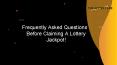 Frequently Asked Questions Before Claiming A Lottery Jackpot! PowerPoint PPT Presentation