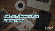 Best Tips To Increase Your Website Traffic