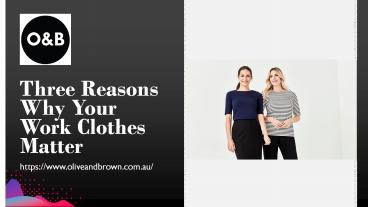 Three Reasons Why Your Work Clothes Matter