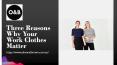 Three Reasons Why Your Work Clothes Matter PowerPoint PPT Presentation