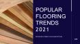 Popular Flooring Trends 2021 PowerPoint PPT Presentation