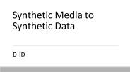 Synthetic Media to Synthetic Data