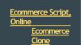 Ecommerce Script, Online Ecommerce Clone PowerPoint PPT Presentation