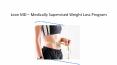 Lean MD Medically Supervised weight loss program PowerPoint PPT Presentation