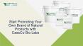 Start Promoting Your Own Brand of Natural Products with CassCo Bio Labs PowerPoint PPT Presentation