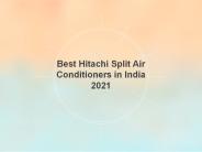 Best Hitachi Split Air Conditioners in India 2021