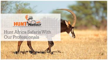 Hunt Africa Safaris Trips | Hunt Nation