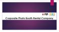 Corporate Photo Booth Rental Company PowerPoint PPT Presentation
