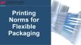 Printing Norms for Flexible Packaging PowerPoint PPT Presentation