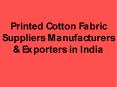 Printed Cotton Fabric Suppliers Manufacturers & Exporters in India by Fibertex Corporations PowerPoint PPT Presentation
