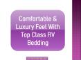 Comfortable & Luxury Feel With Top Class RV Bedding PowerPoint PPT Presentation