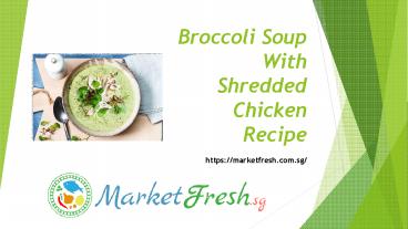 Broccoli Soup With Shredded Chicken Recipe