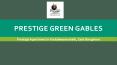 Prestige Green Gables Prelaunch Bangalore PowerPoint PPT Presentation